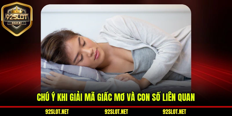 Chú ý khi giải mã giấc mơ và con số liên quan