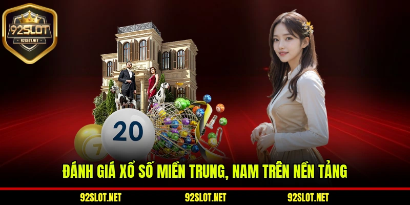 Đánh giá xổ số miền Trung, Nam trên nền tảng