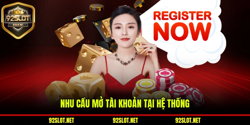 Nhu cầu mở tài khoản tại hệ thống
