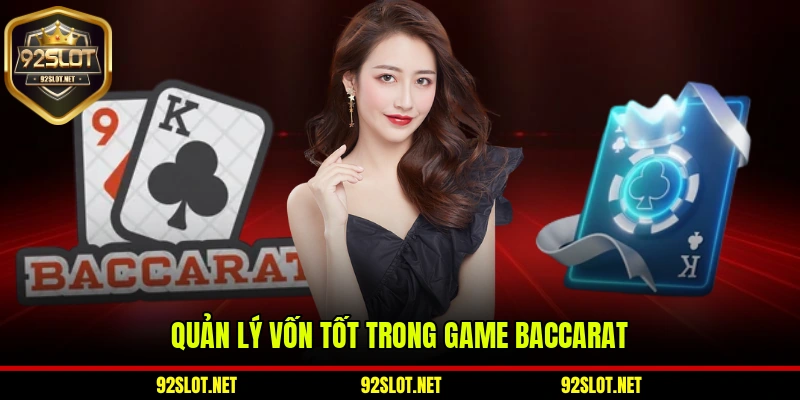 Quản lý vốn tốt trong game Baccarat